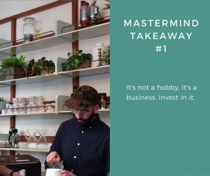 Mastermind Takeaway #1